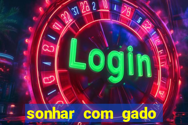 sonhar com gado jogo do bicho